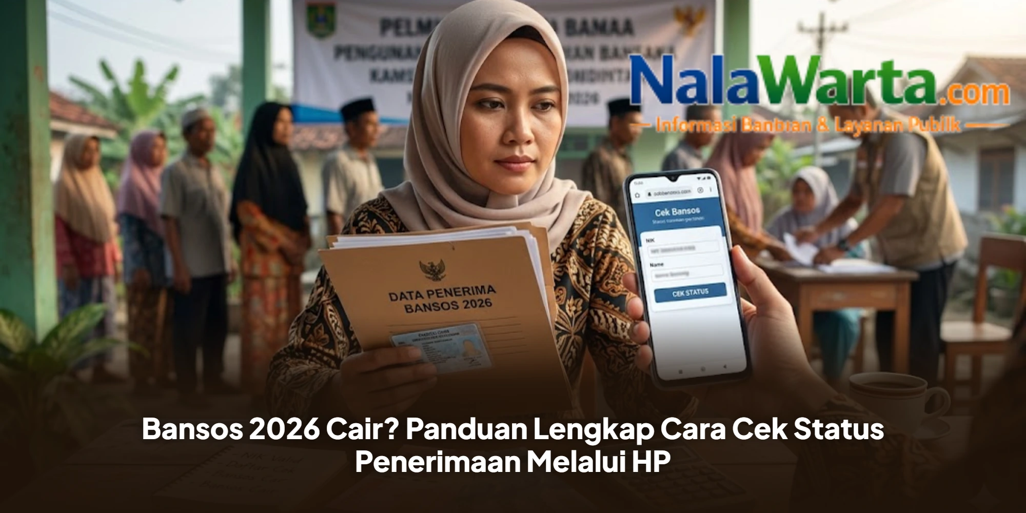 Bansos 2026 Cair? Panduan Lengkap Cara Cek Status Penerimaan Melalui HP