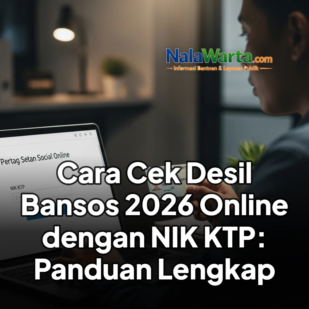 Cara Cek Desil Bansos 2026 Online dengan NIK KTP: Panduan Lengkap