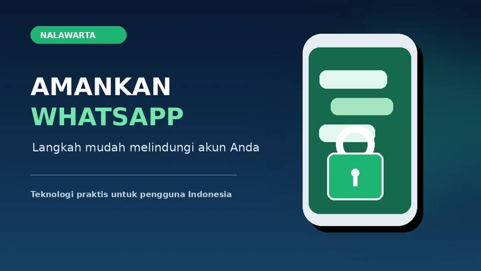 Cara Mengamankan Akun WhatsApp dari Pembajakan